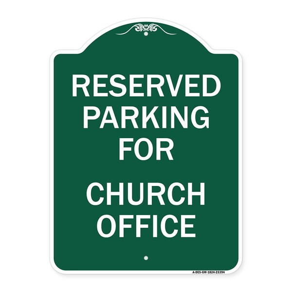 Signmission Parking Reserved for Church Office, Green & White Aluminum Sign, 18" x 24", GW-1824-23394 A-DES-GW-1824-23394 - main
